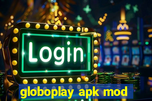 globoplay apk mod